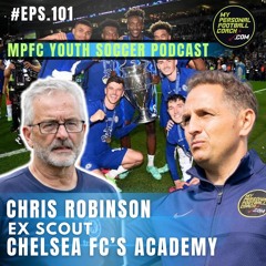 101 Chris Robinson Ex Scout Chelsea FC's Academy