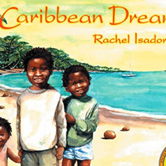 Get EBOOK ☑️ Caribbean Dream (Picture Puffins) by  Rachel Isadora &  Rachel Isadora P