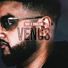 88GLAM - Venus ft. Nav (Prod. Cellebr8)