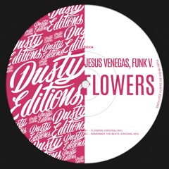 PREMIERE: Jesus Venegas, Funk V. - Flowers [Dusty Editions]