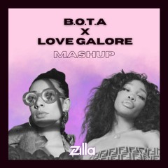 B.O.T.A X Love Galore (Zilla Mashup)