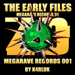Megarave Records - The Early Files 001