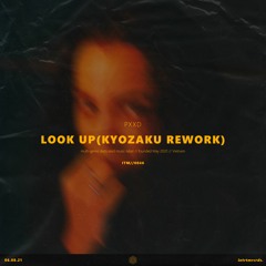 pxxD - Look Up (Kyozaku Rework)