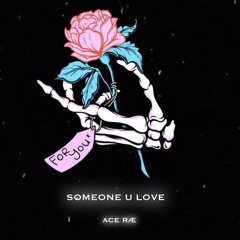 SOMEONE U LUV (cover) Ace Ræ