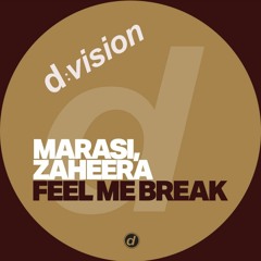 Marasi, Zaheera - Feel Me Break (Original Mix)