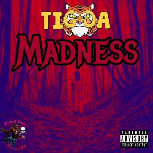 Tigga- Madness