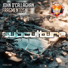 Trance Review: John O'Callaghan - Fragmentos out on Subculture / Black Hole