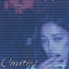 c a v i t i e s