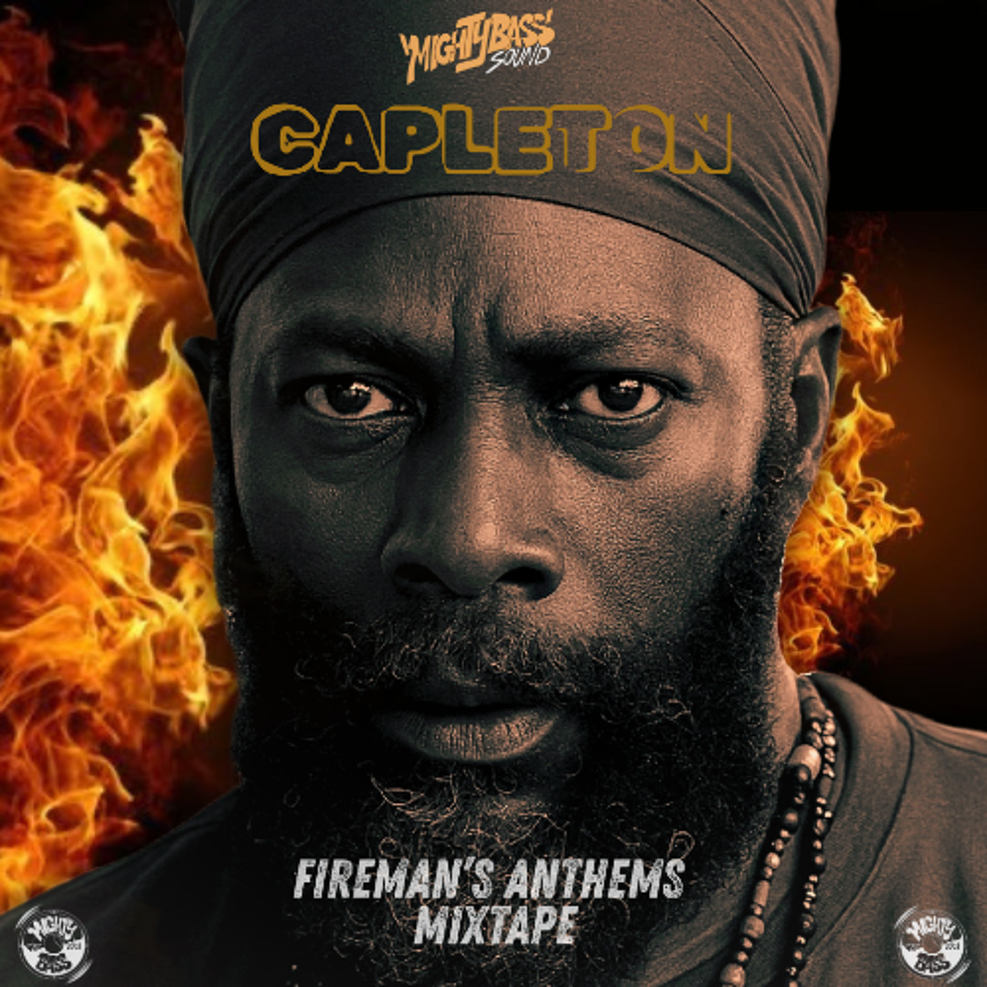 Stream CAPLETON - FIREMAN'S ANTHEMS mixtape - MIGHTY BASS by Mighty ...