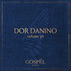 GOSPËL Radio Vol 30 Dor Danino DJ mix artwork - Electronic music tracklist cover image