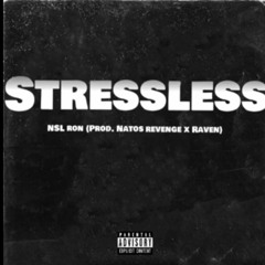 Stressless(Prod. Natos Revenge x Raven)