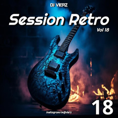 DJ VIERZ - Session Retro Vol 18 (Pop Rock & Dance Music 80s-90s)