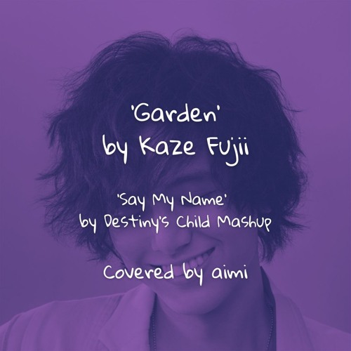 Garden by Kaze Fujii 藤井風 - Mashup Cover by aimi / Prod. Shingo.S