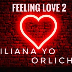 Feeling Love 2 - Iliana Yo & Orlich
