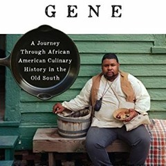 ACCESS [PDF EBOOK EPUB KINDLE] The Cooking Gene: A Journey Through African American C