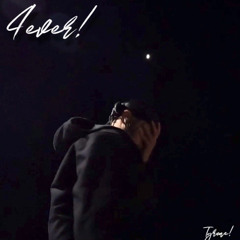 4ever! (prod.ryzennox)