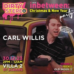 Carl Willis @ Dirty Stereo Inbetweeners Villa 2 December 2023