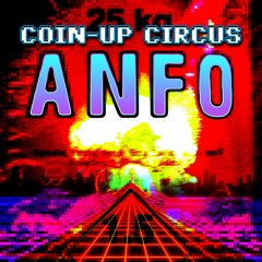 01. Coin-Up Circus - ANFO