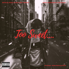 Too Sweet - Hozier Remix by RXDO