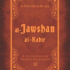 [ACCESS] PDF 📌 Al-Jawshan Al-Kabir: A Supplication of Prophet Muhammad by  Ali Unal