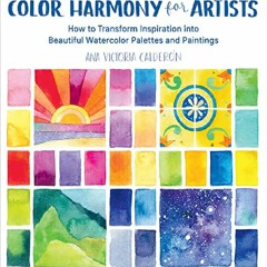 $$PDF Color Harmony for Artists: How to Transform Inspiration into Beautiful Watercolor Palettes an