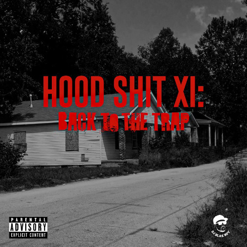 Hood Shit XI: Back to the Trap