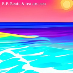 Adrift - E.P. Beats & tea are sea