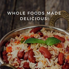 [VIEW] EPUB 🖊️ Beans, Rice & Potatoes: Whole Foods Made Delicious! (Southern Cooking