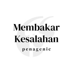 Membakar Kesalahan - @penagenic