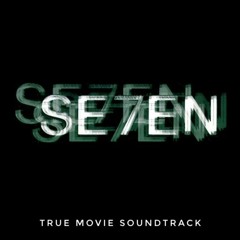 True Se7en Soundtrack