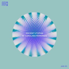RRFM • Ancient Utopias w/ Karoliina Pärnänen • 20-01-2022