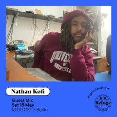Refuge WorldWide – Nathan Kofi – May 15th