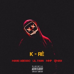 K - Ré (feat. Lil Yann, MHP & Izman)