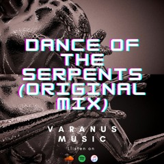 Dance Of The Serpents (Original Mix)