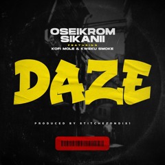 Daze ft Kofi Mole & Kweku Smoke