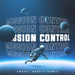 Andek & Krostt - Mission Control (Remix)