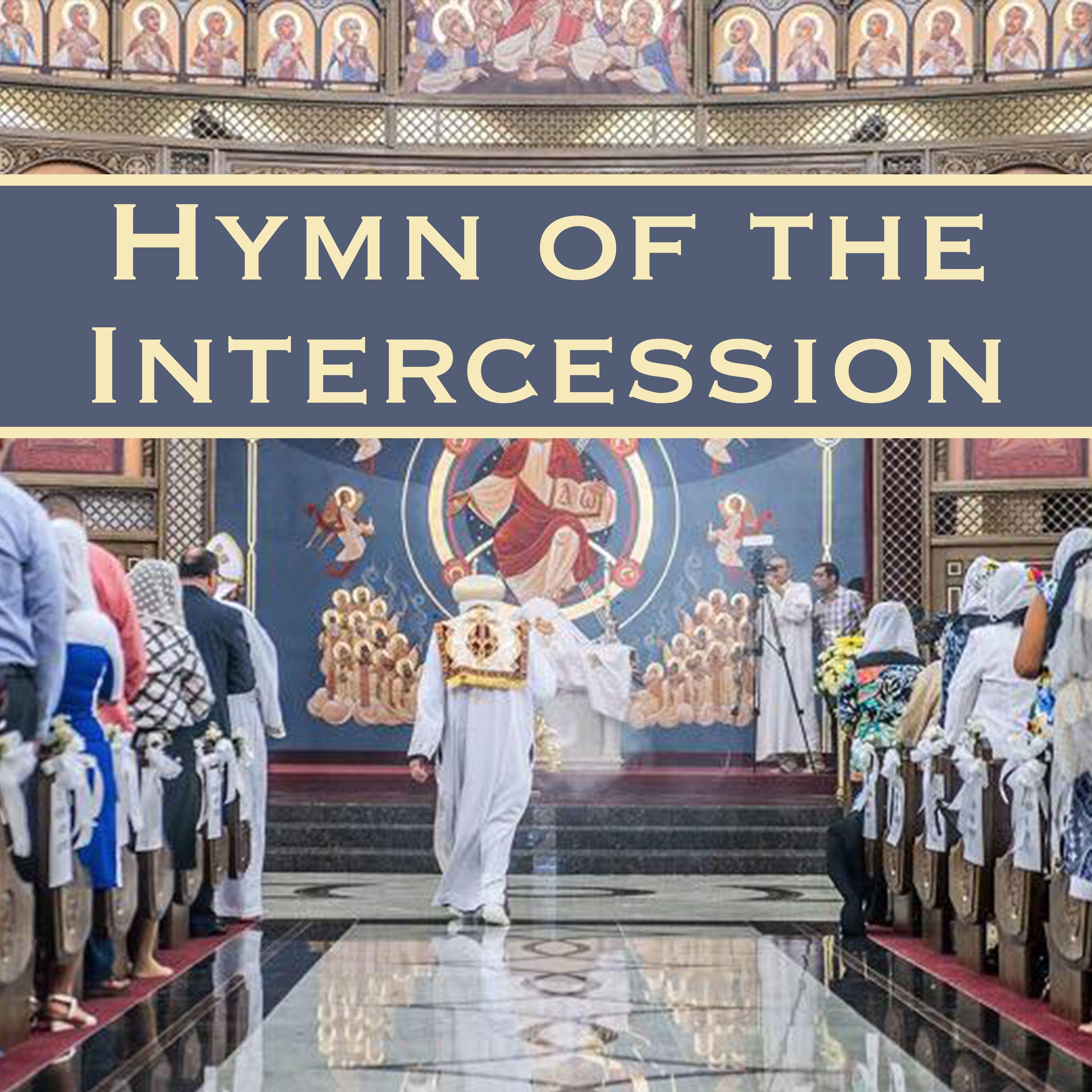 Hymn of the Intercession (Grand Melismatic Intro) episode artwork