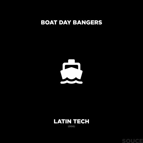 Boat Day Bangers - Latin Tech