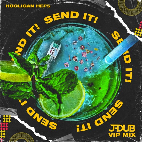 Hooligan Hefs - SEND IT! (J-Dub VIP Mix)