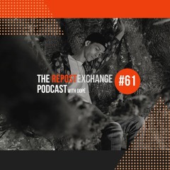 Re-Ex Podcast Episode 61: with Dopé