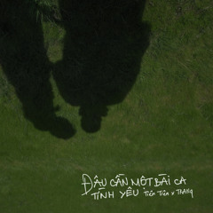 Đâu Cần Một Bài Ca Tình Yêu (feat. TRANG)