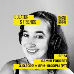 Isolator and Friends -  Sammi Forrest 3-10-2022
