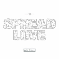 Spread Love (Love Is All We Need)