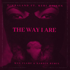 The Way I Are - MaxxYuNique ( Remixx )