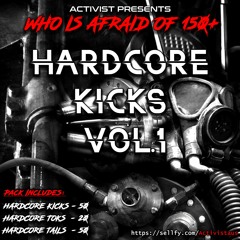 Activist: Who Is Afraid Of 150+ (Hardcore Kicks Vol.1)(CLICK BUY TO PURCHASE)
