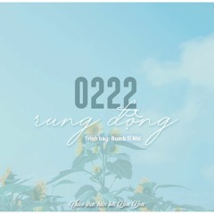 0222 Rung động | 0222心动 - Bom Tỉ Nhĩ Bomb 比尔