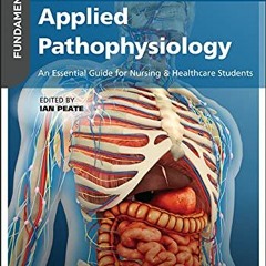 [READ] EBOOK 💙 Fundamentals of Applied Pathophysiology: An Essential Guide for Nursi