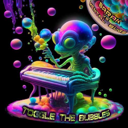 BARAK Vs MENTAL BUGS - TOGGLE THE BUBBLES - SC DEMO