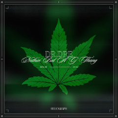 Nuthin' But A G Thang (Heliograph Remix) / FOLLOW OUR SPOTIFY FOR OFFICIAL RELEASE 18 JULY