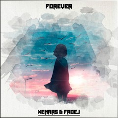 Xenars & Froej - Forever